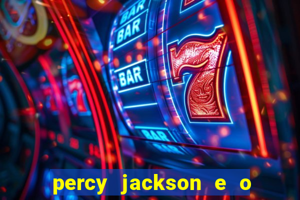 percy jackson e o ladr茫o de raios filme completo dublado baixar