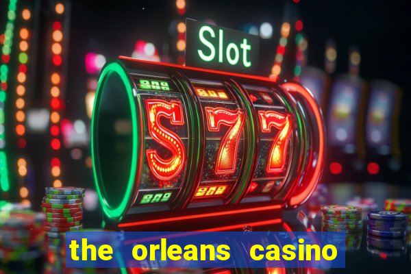 the orleans casino and hotel