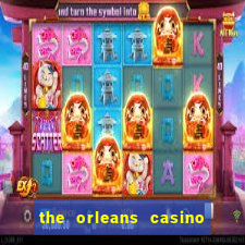 the orleans casino and hotel