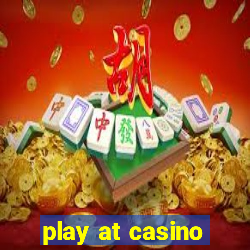 play at casino