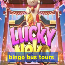 bingo bus tours