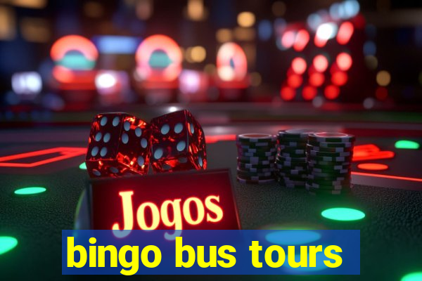 bingo bus tours