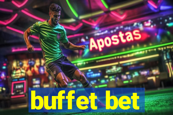 buffet bet