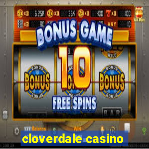 cloverdale casino