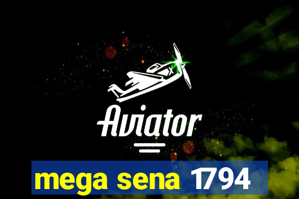 mega sena 1794