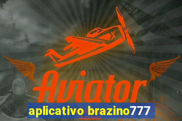 aplicativo brazino777