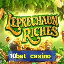 10bet casino welcome bonuses