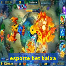 esporte bet baixa