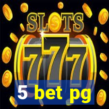 5 bet pg