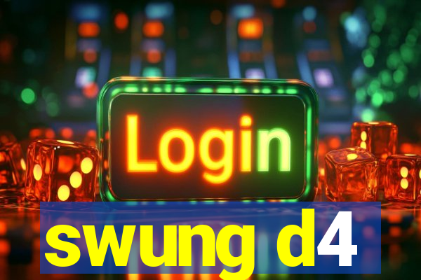 swung d4