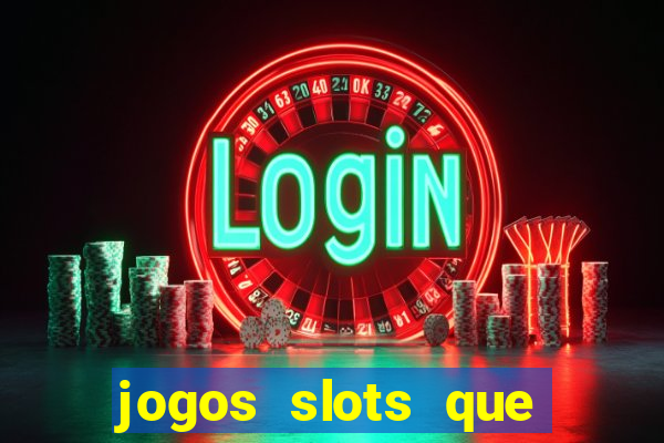 jogos slots que pagam no cadastro