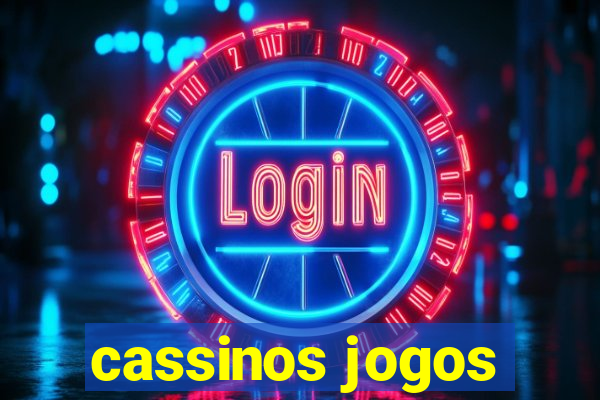 cassinos jogos