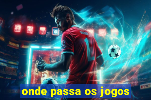 onde passa os jogos