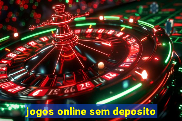 jogos online sem deposito