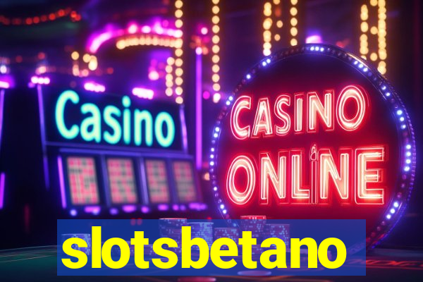 slotsbetano