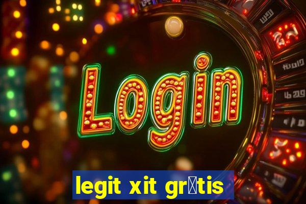 legit xit gr谩tis