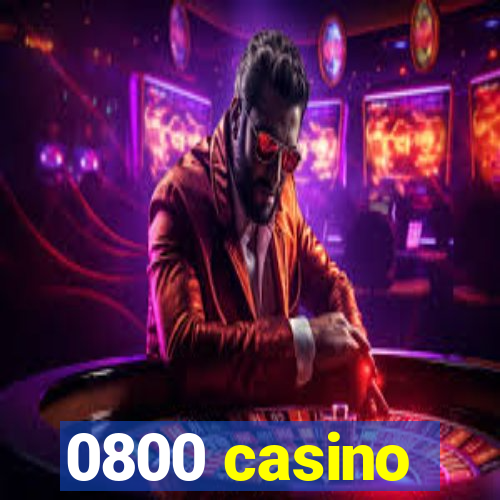 0800 casino