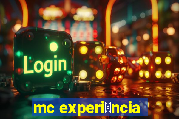 mc experi锚ncia