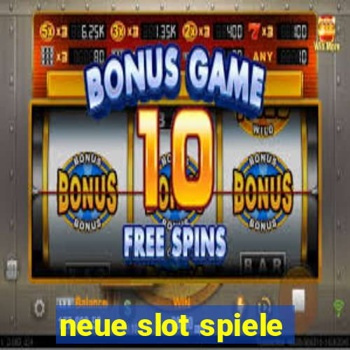 neue slot spiele