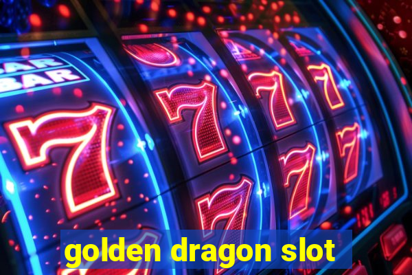 golden dragon slot