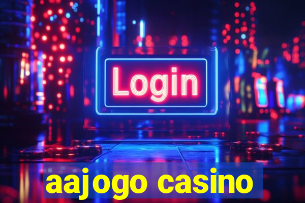 aajogo casino