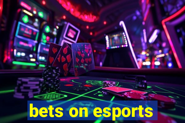 bets on esports