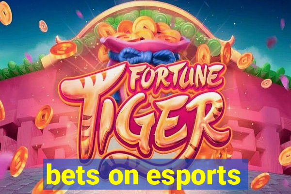 bets on esports