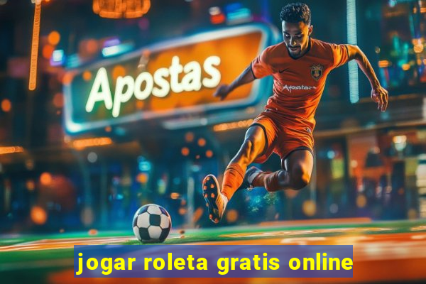 jogar roleta gratis online