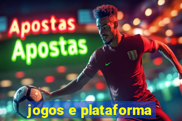 jogos e plataforma