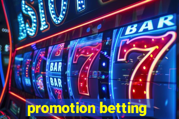 promotion betting