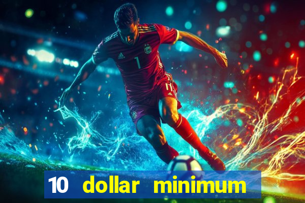 10 dollar minimum deposit casino australia