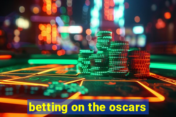 betting on the oscars