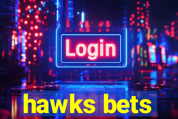 hawks bets