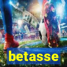 betasse