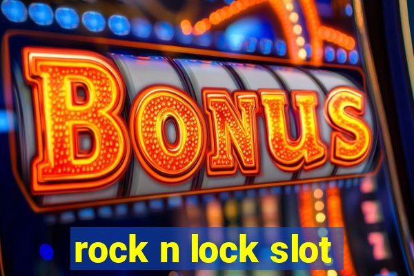 rock n lock slot