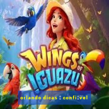 orlando dicas 茅 confi谩vel