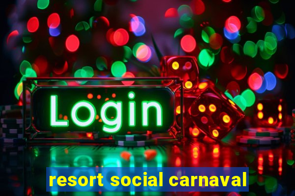 resort social carnaval