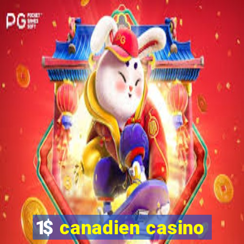 1$ canadien casino