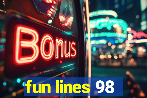 fun lines 98