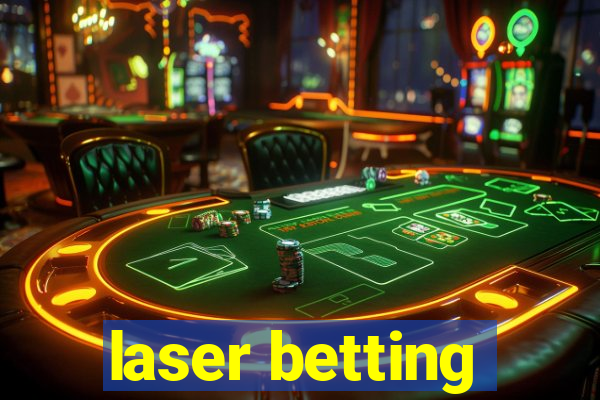 laser betting