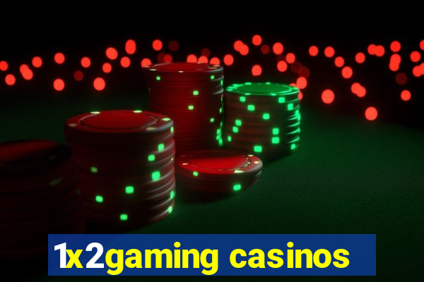 1x2gaming casinos