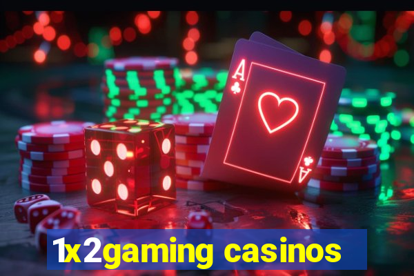 1x2gaming casinos