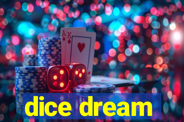 dice dream