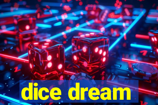 dice dream