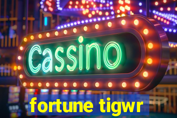 fortune tigwr