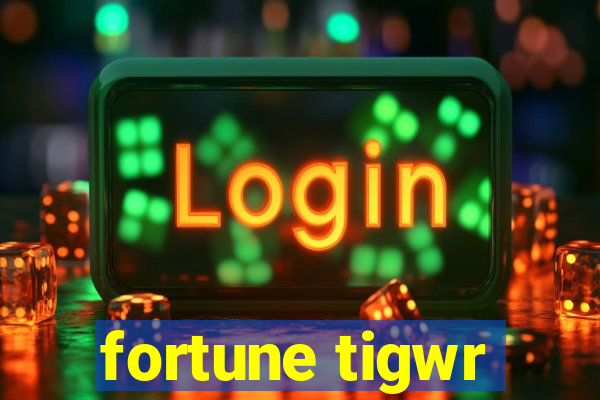 fortune tigwr