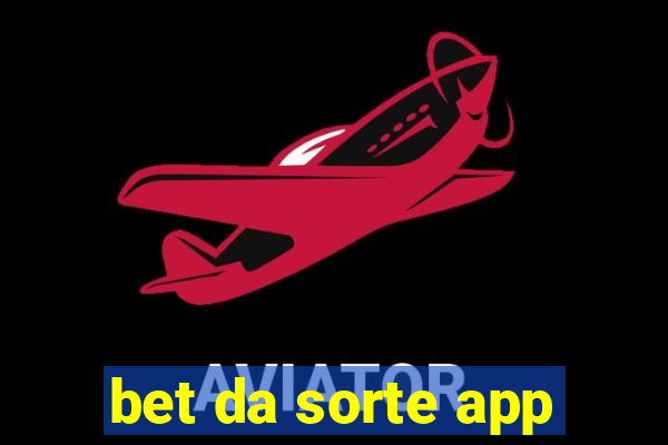 bet da sorte app