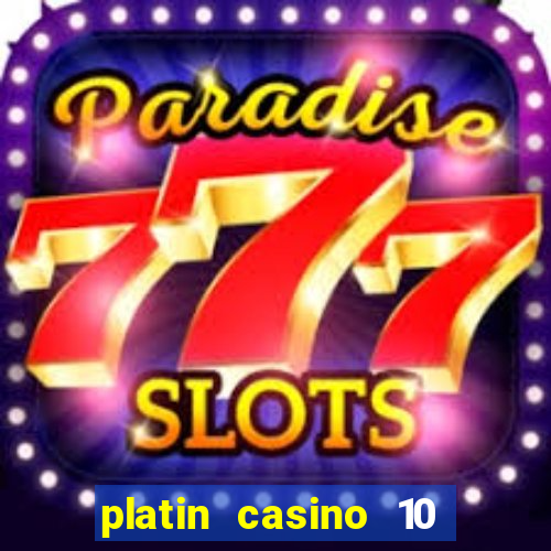 platin casino 10 giros gr谩tis