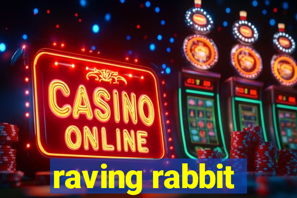 raving rabbit