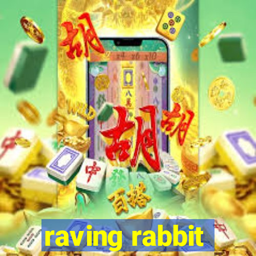 raving rabbit